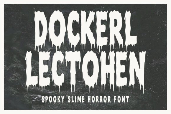 Dockerl Lectohen: A Spine-Chilling Display Font for Bold Branding