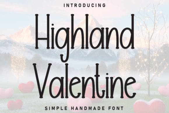 Highland Valentine: A Display Font That Captures Attention—and Hearts
