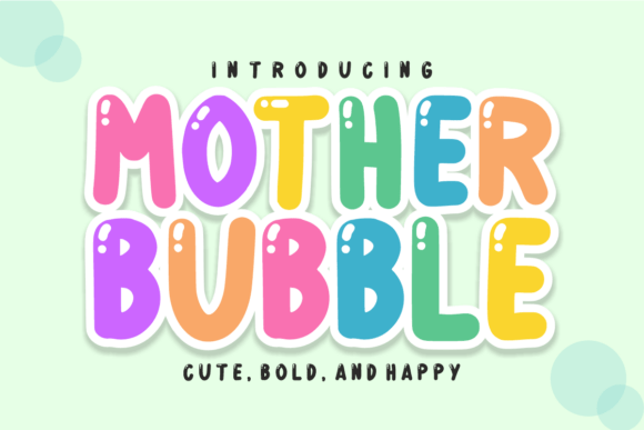 Mother Bubble: A Playful Yet Polished Display Font