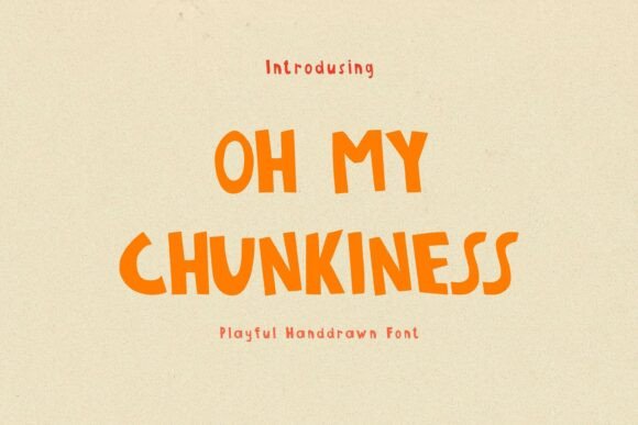 Oh My Chunkiness: A Display Typeface That Feels Like a Smile