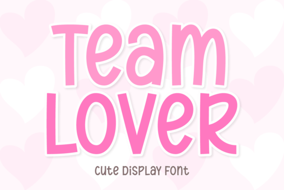 Team Lover: A Playful Display Font That Makes Your Brand Feel Friendly